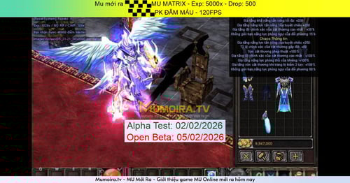 Mu Mới ra,▀▄▀▄▀▄MU MATRIX - Season 6 - Exp: 5000x - Drop: 500% - ▀▄▀▄▀▄PK ĐẪM MÁU - 120FPS