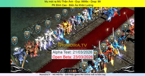 Mu Mới ra,MU Thần Ảnh - Season 6 - Exp: 9999x - Drop: 99% - PK Đỉnh Cao - Biến Ảo Khôn Lường