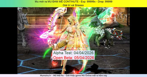 Mu Mới ra,MU ĐAM MÊ CONTINUTE - Season 7-15 - Exp: 99999x - Drop: 99999% - Giải trí xả Streess 
