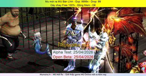 Mu Mới ra,MU Bản Lĩnh - Season 6 - Exp: 9999x - Drop: 99% - Cày chay Free 100% - Đông Mem - Dễ