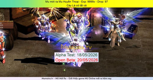 Mu Mới ra,Mu Huyền Thoại - Season 6 - Exp: 9999x - Drop: 97% - Cày Là có tất cả