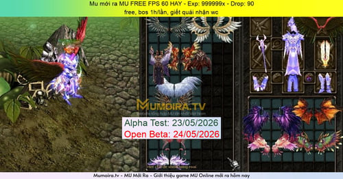 Mu Mới ra,MU FREE FPS 60 HAY - Season 6 - Exp: 999999x - Drop: 90% - free, bos 1h/lần, giết quái nhận wc