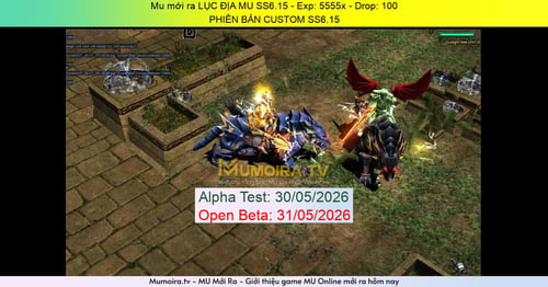Mu Mới ra,LỤC ĐỊA MU SS6.15 - Season 6 - Exp: 5555x - Drop: 100% - PHIÊN BẢN CUSTOM SS6.15